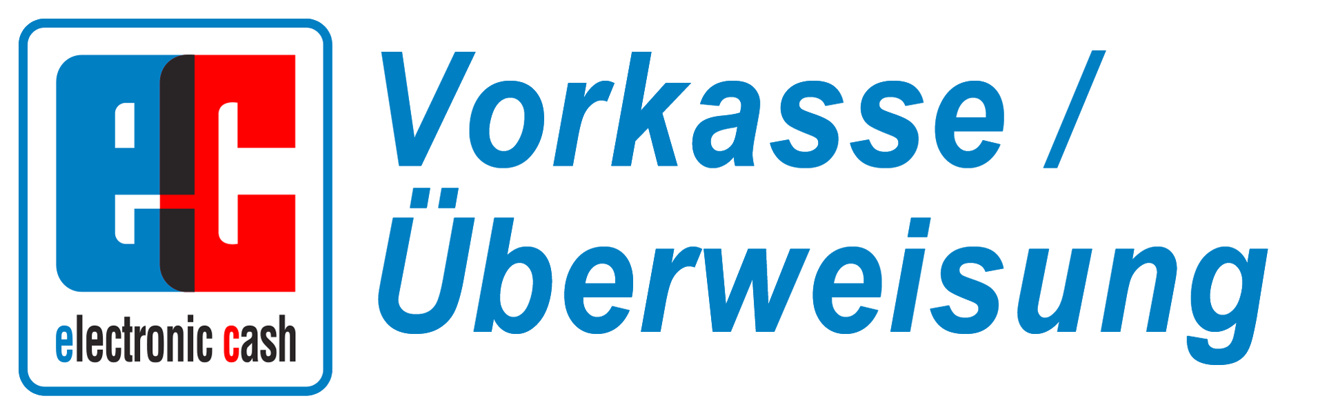Vorkasse / Überweisung